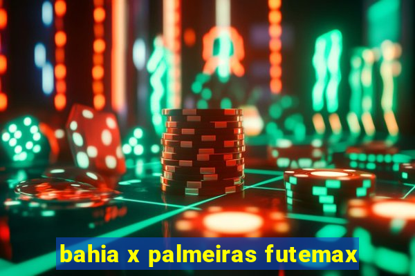 bahia x palmeiras futemax